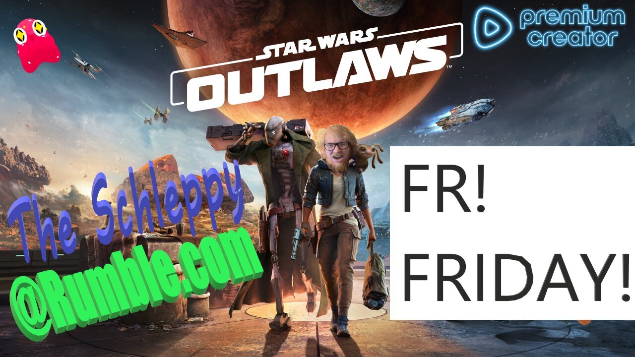 ✨TheSchleppy✨STAR WARS OUTLAWS - WHERE IS MY FEATURE?? FR!