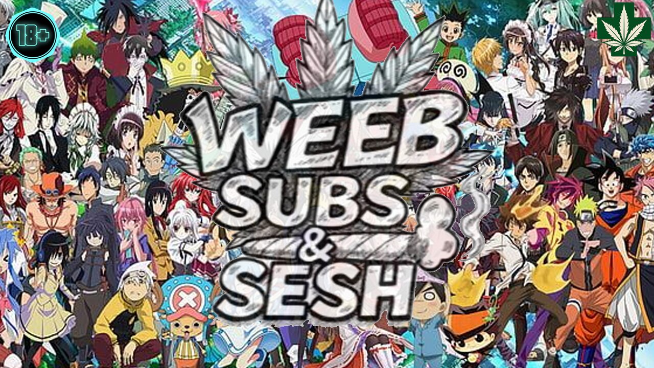 Weeb Subs & Sesh