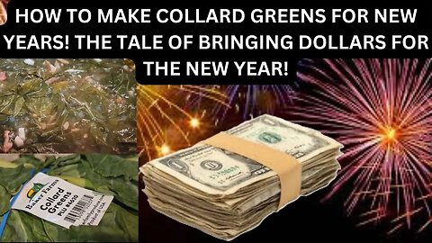 HOW TO MAKE COLLARD GREENS FOR NEW YEARS! THE TALE OF BRINGING DOLLARS FOR THE NEW YEAR!