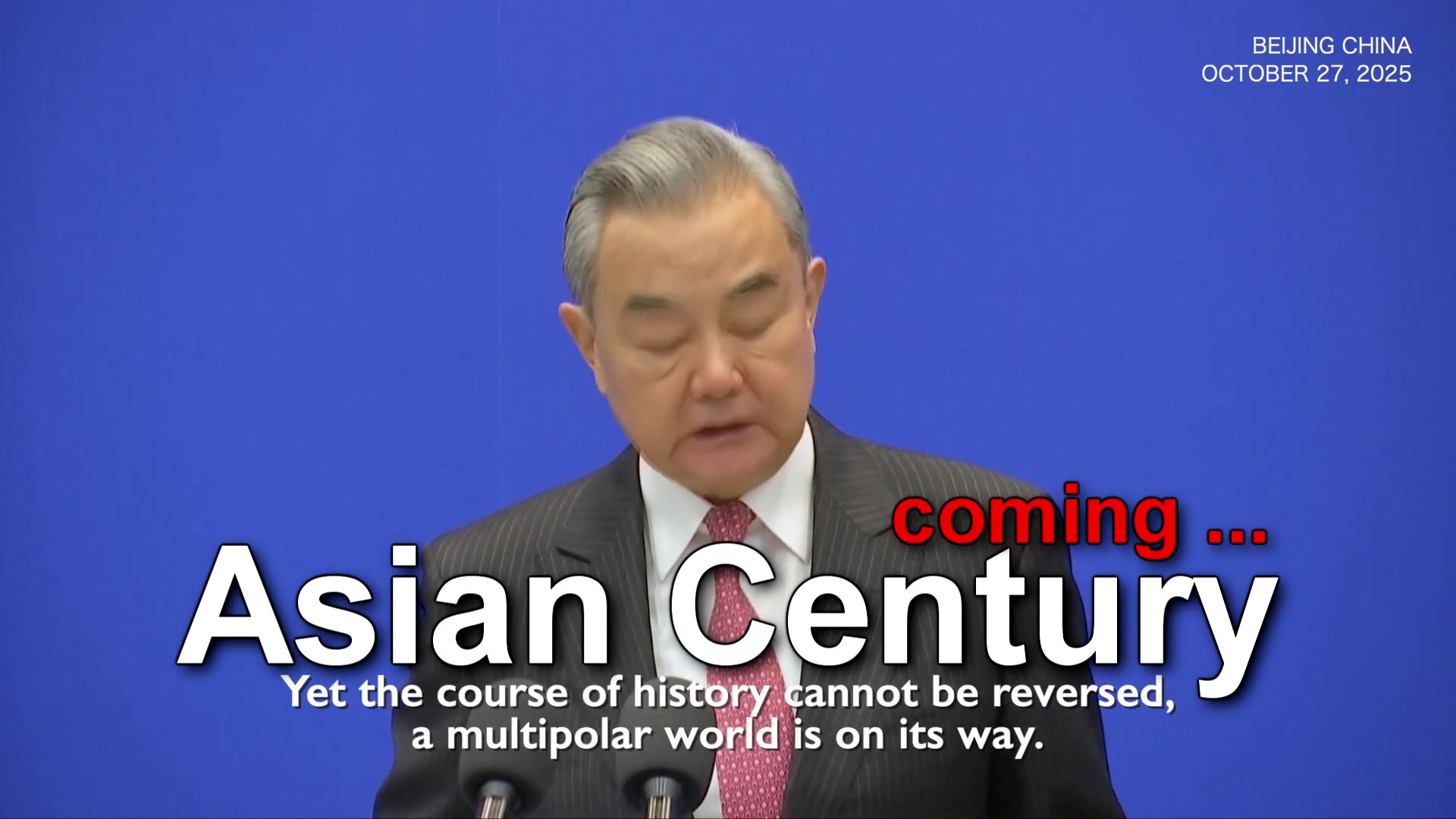 Chinas FM, Mr. Wang Yi: Asian Century is irreversible