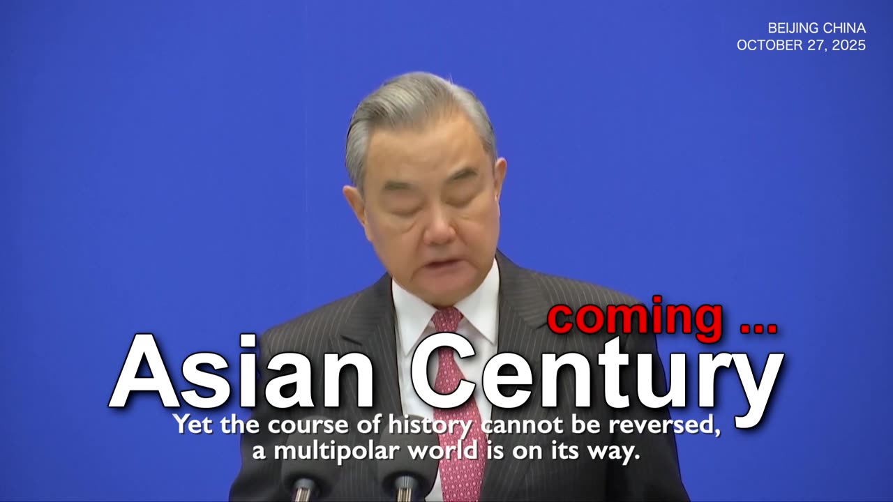 China's FM, Mr. Wang Yi: "Asian Century is irreversible"