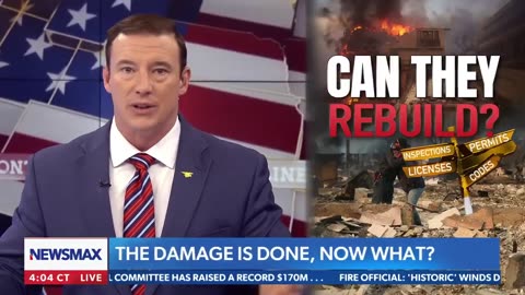 Carl Higbie: Calif Fire Victims face almost impossible hurdles with rebuilding