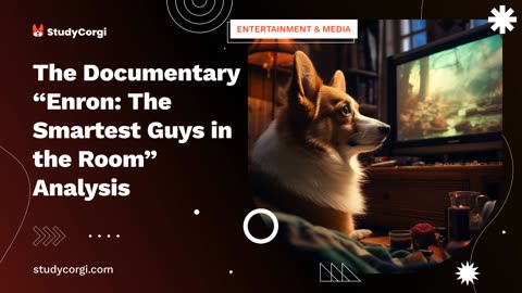 The Documentary “Enron: The Smartest Guys in the Room” Analysis - Research Paper Example