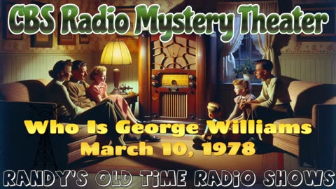 78-03-10 CBS Radio Mystery Theater Who Is George Williams