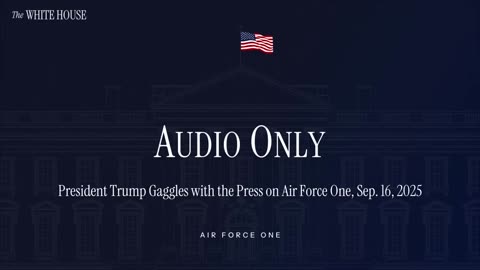 President Trump Gaggles with the Press on Air Force One, Sep. 16, 2025
