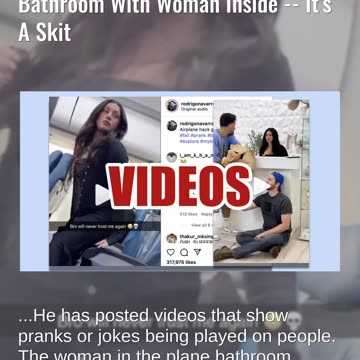 Fact Check: FAKE Video Shows Man Tricked Into Opening Airplane Bathroom With Woman Inside -- Skit
