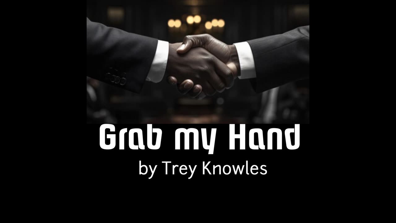 Trey Knowles - Grab My Hand