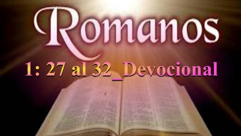 "Un Espejo que Confronta" Romanos 1: 27 al 32_Devocional