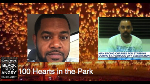 Colin Flaherty: Black Violence Mish Mash & Stabbing. Let Out Fight. 100 Hearts Of Sexual Assault