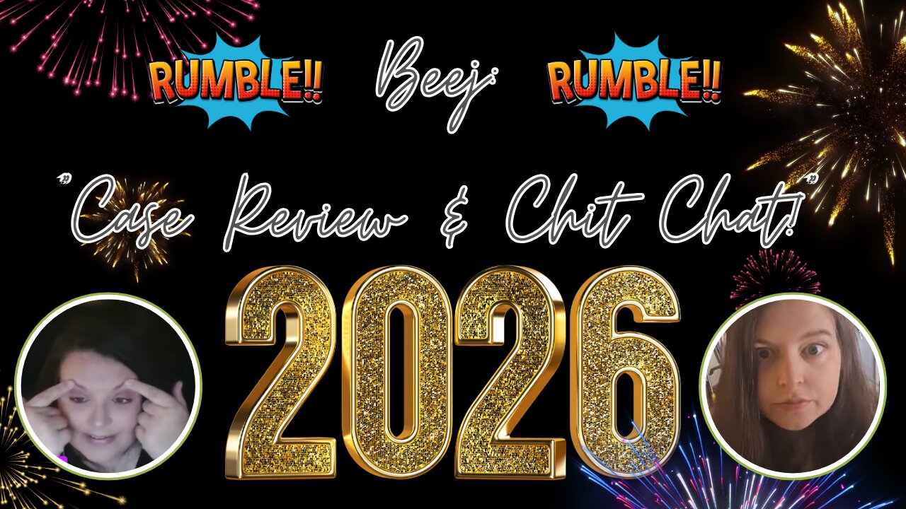 Beej: "Case Review & Chit Chat!" Yea Right 🤣😂🤣