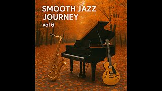 Smooth Jazz Journey Vol. 6 | Relaxing Jazz Mix | Chill Jazz Playlist