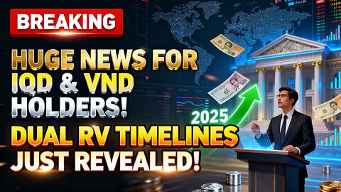 🚨💰 Huge News for IQD & VND Holders! Dual RV Timelines Just Revealed! 🌍🔥 💥 Iraqi Dinar News 2025