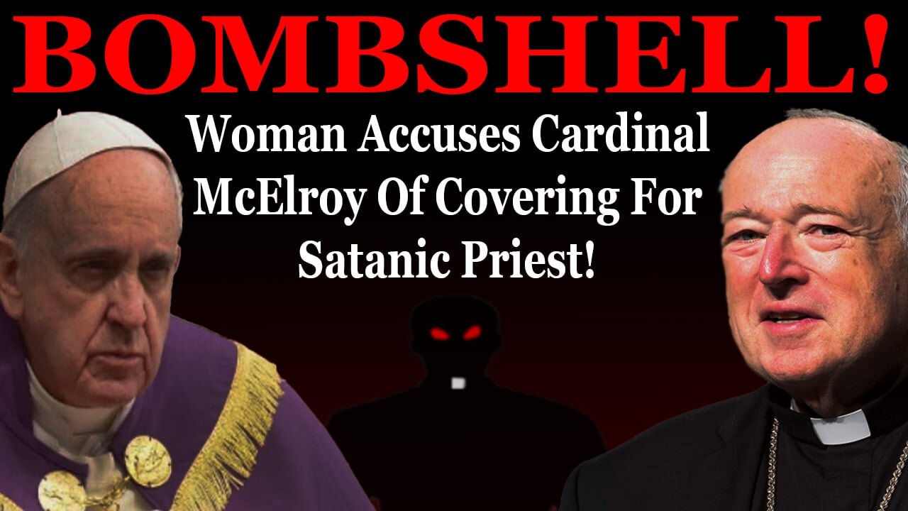 DIABOLICAL: Woman Charges Cardinal McElroy Of Covering For Satanic Priests!