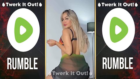 🔥Twerk It Out!🔥#25 