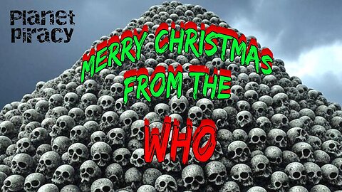 Planet Piracy 067: Merry Christmas From the WHO