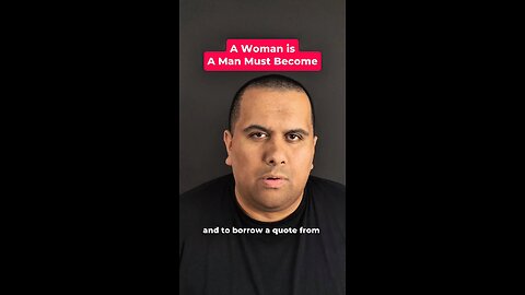A Woman Is A Man Must Become
