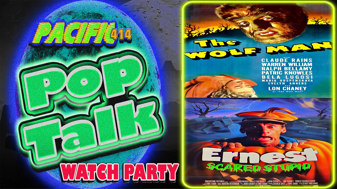 Pacific414 Pop Talk Double Feature Watch Party of The Wolfman (1941) and Ernest Scared Stupid (1991)