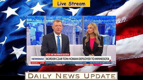 602b: Newsmax - Tom Homan deployed to Minnesota, will report directly to Trump | Wake Up America
