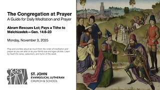 Abram Rescues Lot; Pays a Tithe to Melchizedek—Gen. 14:8-23