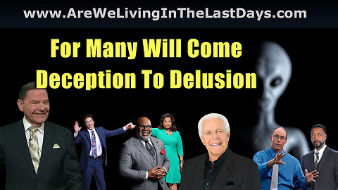 Episode 158: For Many Will Come, Deception To Delusion