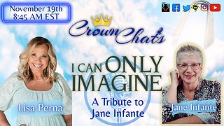 Crown Chats — A Tribute to Our Beloved Friend, Jane Infante