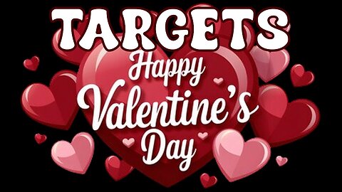 Valentines Targets Budget and Precision Versions