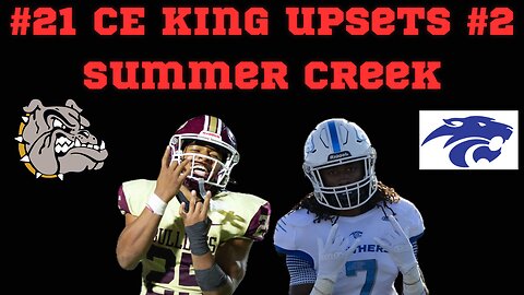 #21 CE King Upsets #2 Summer Creek 42-28 TXHSFB Recap
