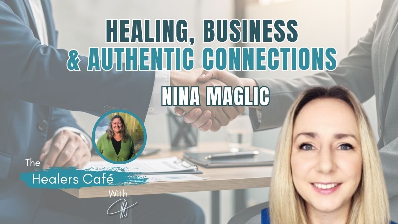 Healing, Business & Authentic Connections with Nina Maglic & Manon on The Healers Café