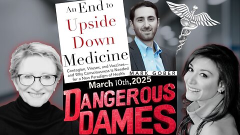 Dangerous Dames | Ep.64: An End to Upside Down Medicine w/ Mark Gober