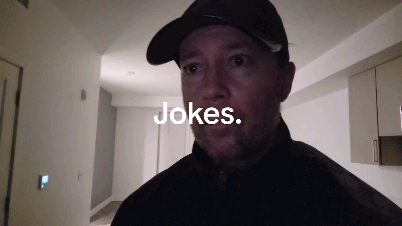 Jokes.