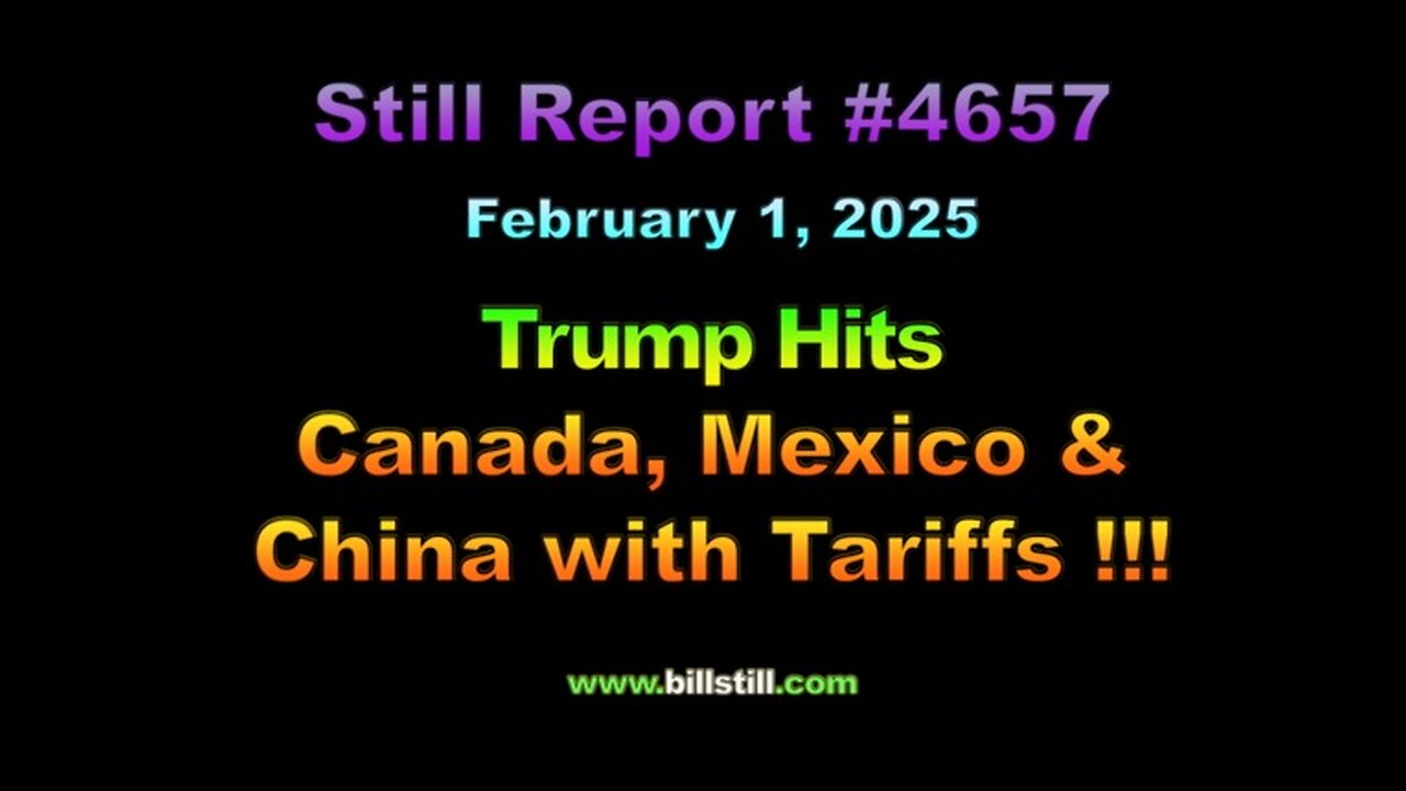 Trump Hits Canada, Mexico & China w/Tariffs !!!, 4657