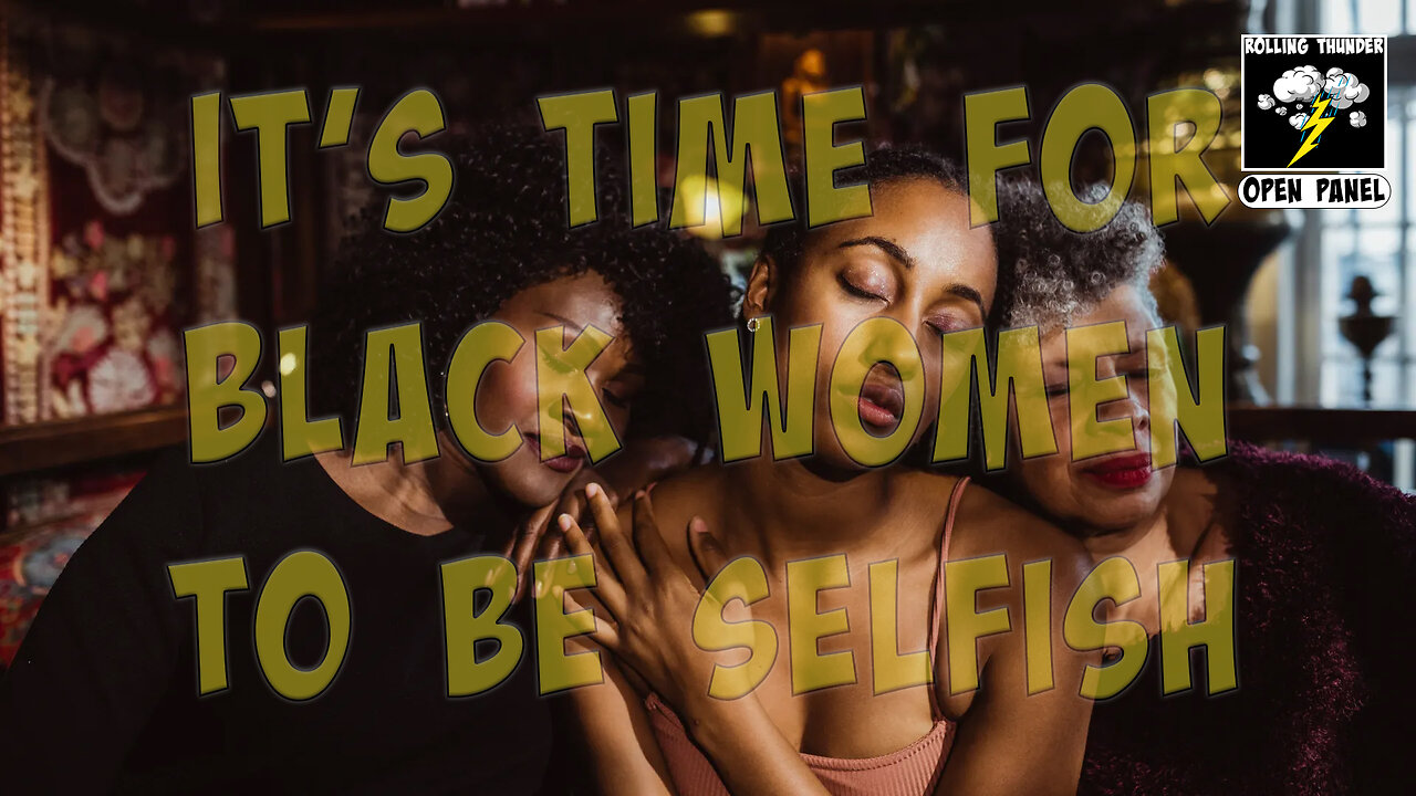 Time for Black Women to be SELFISH? | Weave Causes CANCER | TikTok | 57 & Broke | Ninjas Need SEGGS
