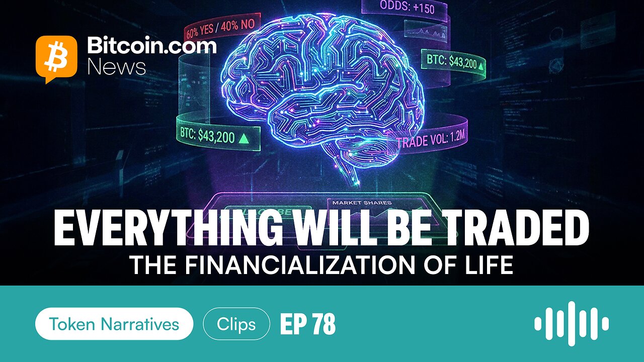Everything Will Be Traded: The Dystopian Rise of Prediction Markets | Token Narratives Ep. 78