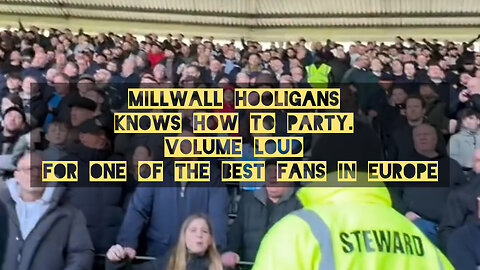 Millwall Hooligans knows how to party. Volume loud for one of the best fans in Europe