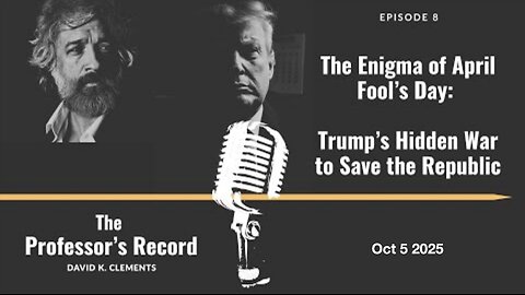 David K. Clements > The Enigma of April Fool’s Day 2020: Trump’s Hidden War to Save the Republic