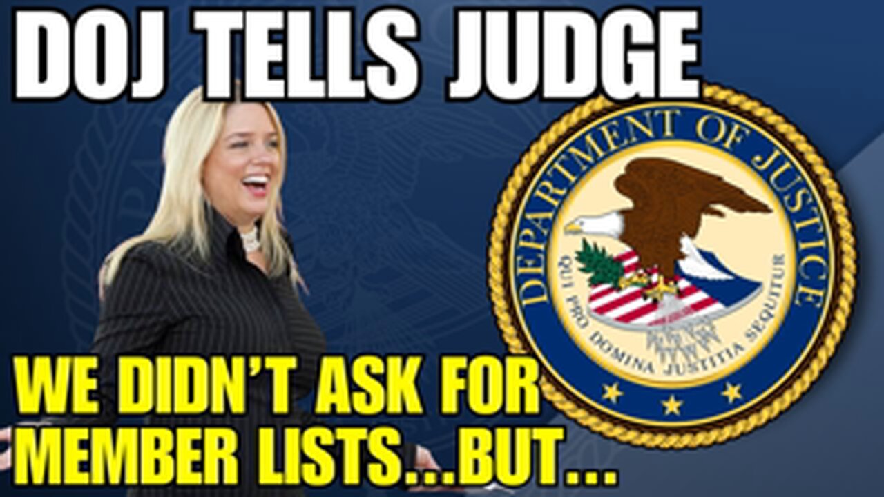 DOJ TELLS JUDGE 🧑⚖ WE DIDN'T ASK FOR MEMBER LISTS, BUT...❗