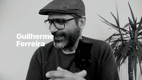 Conversation with Guilherme Ferreira