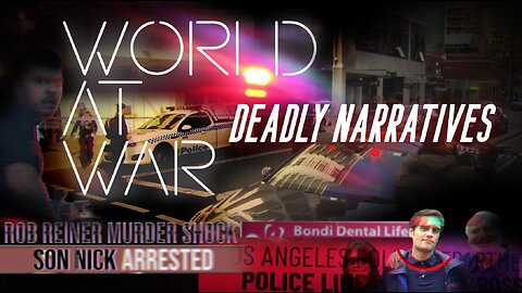 World At WAR with Dean Ryan 'Deadly Narratives'