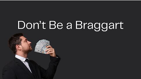 Don't be a Braggart - Pastor Dillon Awes