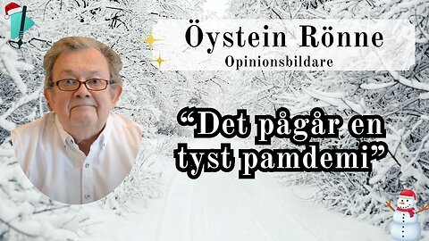 "Här är den nya tysta pandemin som förgiftar allt" - Öystein Rönne - Vintertal 2025