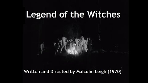 Legend Of The Witches documentary (1970) beliefs, rites and origins, directed by Malcolm Leigh