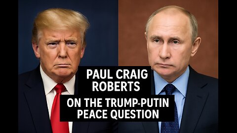 ⚠️ Can Trump and Putin Make Peace Roberts Responds