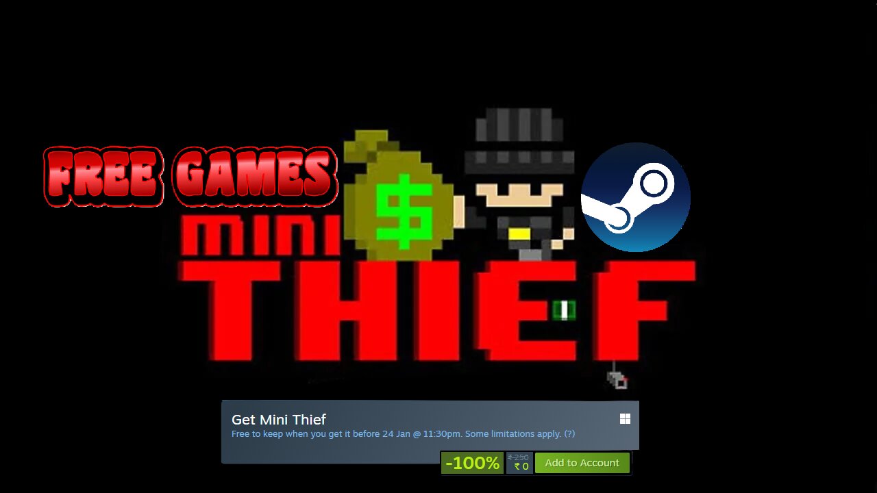 Free Game !Mini Thief ! Steam ! before 24 January 2025 @ 11 30 pm IST