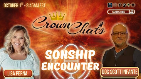 Crown Chats-Sonship Encounter with Doc Scott Infante