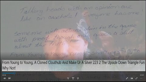 From Young to Young, A Cloned Clouthub & Make Ur A Silver 223 2 The Upside Down Triangle Why Not!