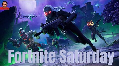 It's Fortnite Saturday Night - Are you ready to Rumble?