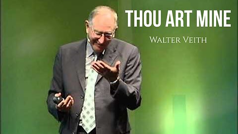 Thou Art Mine - Walter Veith