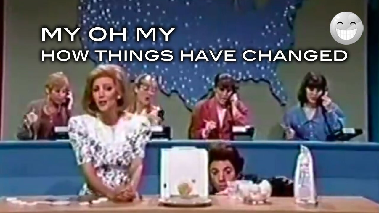 My Oh My How Things Have Changed