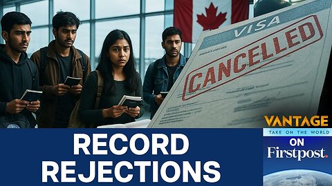Why Indian Students Are Facing Record Visa Rejections | Vantage on Firstpost | N18G