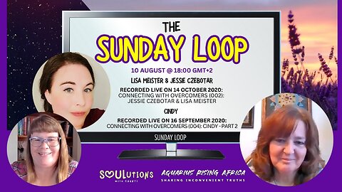 004 | The Sunday Loop: Brave Voices – Jessie & Lisa + Cindy’s Part 2 (September & October 2020) - Replayed in August 2025